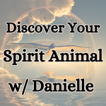 FALMOUTH LOCATION: Discover Your Spirit Animal with Danielle Briggs, Friday June 16th at 6pm