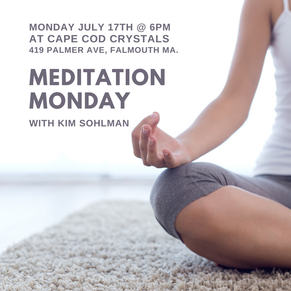 Meditation Monday: Monday July 17th at 6pm with Kim